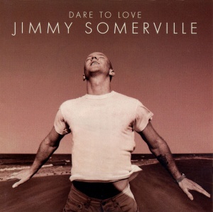 SOMERVILLE, JIMMY - DARE TO LOVE