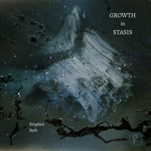 Stephen Byth - GROWTH IN STASIS (1 x CD)