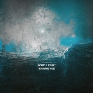 Steve Hackett,Steve Rothery - The Roaring Waves (2 x CD)
