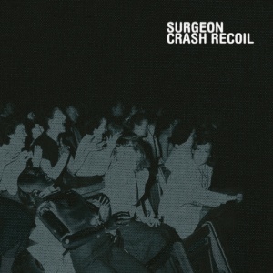 Surgeon - CRASH RECOIL (2 x LP)
