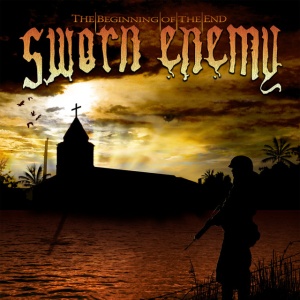SWORN ENEMY - BEGINNING OF THE END