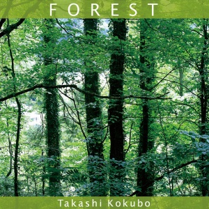 Takashi Kokubo - OASIS OF THE WIND II A STORY OF FOREST AND WATER (1 x CD)