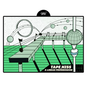 TAPE HISS - A LINEAR PROGRESSION