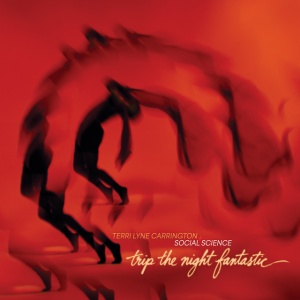 Terri Lyne Carrington - TRIP THE NIGHT FANTASTIC (1 x CD)