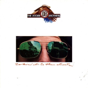 The Doobie Brothers - TAKIN' IT TO THE STREETS (2 x LP)