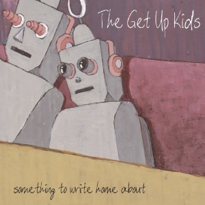 The Get Up Kids - SOMETHING TO WRITE HOME ABOUT (2 x LP)