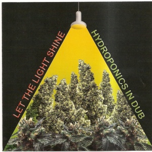 The Hydroponics - LET THE LIGHT SHINE (1 x LP)