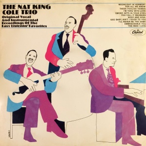 The Nat King Cole Trio – албум Original Vocal And Instrumental Recordings Of The Easy Listenin' Favorites