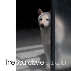 The Soundbyte - STILL QUIET (1 x LP)