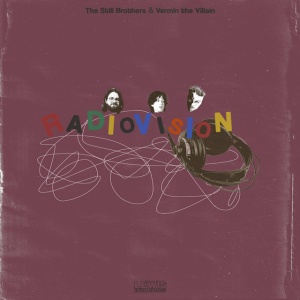 The Still Brothers,Vermin The Villain - RADIOVISION (1 x LP)