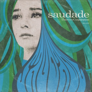 Thievery Corporation - SAUDADE (1 x CD)