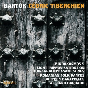 TIBERGHIEN, CEDRIC - BARTOK: MIKROKOSMOS V & OTHER PIANO MUSIC