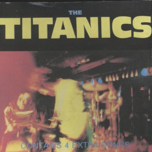 Titanics - THE TITANICS (1 x CD)