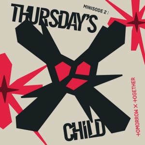 TOMORROW X TOGETHER - MINISODE 2 : THURSDAY'S CHILD