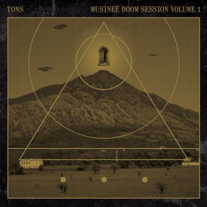 TONS - MUSINEE DOOM SESSION VOL.1