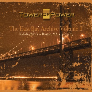 TOWER OF POWER - EAST BAY ARCHIVE 1