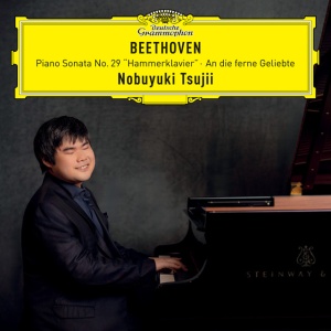 TSUJII, NOBUYUKI - BEETHOVEN: PIANO SONATA NO. 29 "HAMMERKLAVIER"; AN DIE FERNE GELIEBTE (ARR. LISZT)