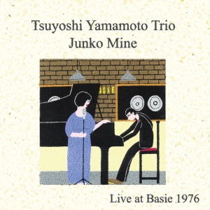 Tsuyoshi Yamamoto,Junko Mine - LIVE AT BASIE 1976 (1 x CD)