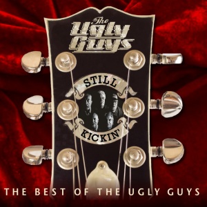 UGLY GUYS - STILL KICKIN' (THE BEST OF THE UGLY GUYS)