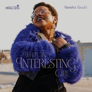 Vanisha Gould - WHAT AN INTERESTING GIRL (1 x CD)