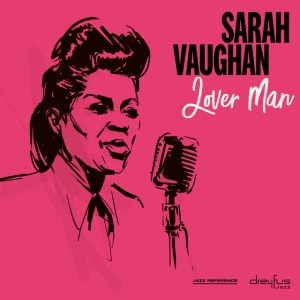 VAUGHAN, SARAH - LOVER MAN