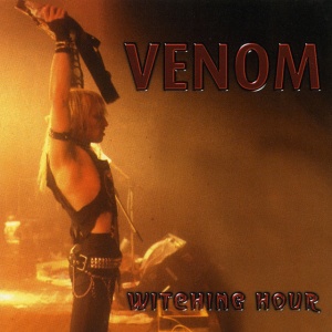 VENOM - WITCHING HOUR