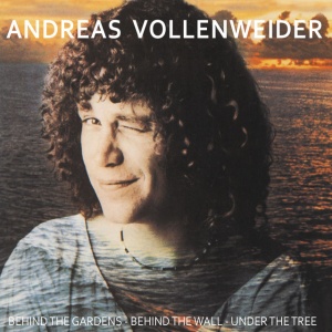 VOLLENWEIDER, ANDREAS - BEHIND THE GARDENS - BEHIND THE WALL - UNDER THE TREE