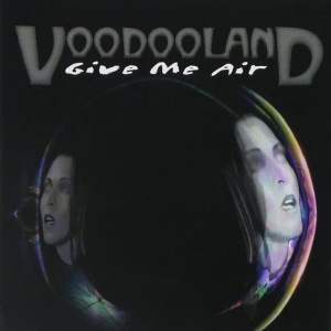Voodooland - GIVE ME AIR (1 x CD)