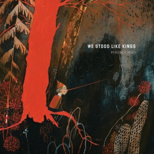 We Stood Like Kings - PINOCCHIO (1 x LP)