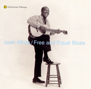 WHITE, JOSH - FREE AND EQUAL BLUES