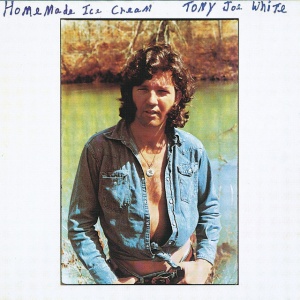 WHITE, TONY JOE - HOMEMADE ICE CREAM