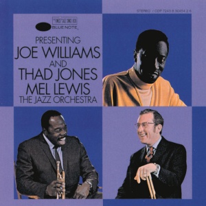 WILLIAMS, JOE - PRESENTING JOE WILLIAMS AND THAD JONES/THE MEL LEWIS JAZZ ORCHESTRA