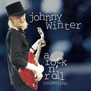WINTER, JOHNNY - A ROCK N ROLL COLLECTION