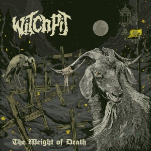WITCHPIT - WEIGHT OF DEATH