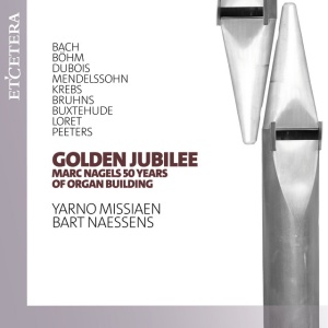 Yarno Missiaen - GOLDEN JUBILEE: MARC NAGELS 50 YEARS OF ORGAN BUILDING (1 x CD)