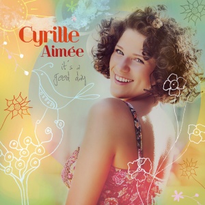 AIMEE, CYRILLE - IT'S A GOOD DAY