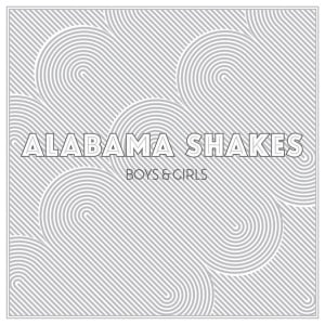 ALABAMA SHAKES - BOYS & GIRLS