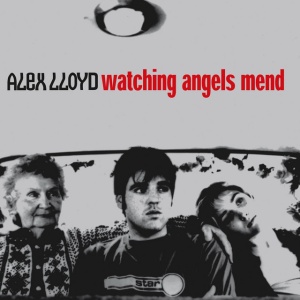 Alex Lloyd - WATCHING ANGELS MEND (1 x LP)
