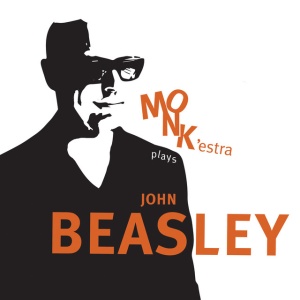 BEASLEY, JOHN - MONK'ESTRA PLAYS JOHN BEASLEY