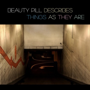 BEAUTY PILL - BEAUTY PILL DESCRIBES THINGS AS THEY ARE