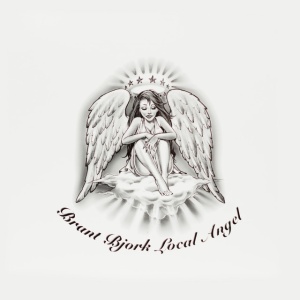 BJORK, BRANT - LOCAL ANGEL
