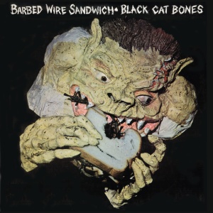 Black Cat Bones - BARBED WIRE SANDWICH (1 x LP)