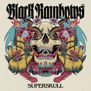 BLACK RAINBOWS - SUPERSKULL