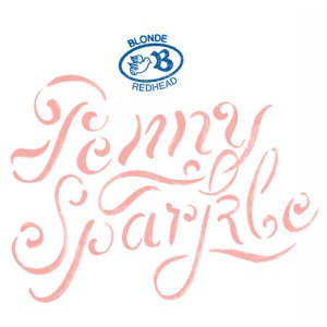 BLONDE REDHEAD - PENNY SPARKLE