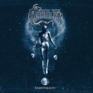 BRUTALITY - SEMPITERNITY