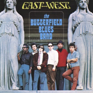 BUTTERFIELD BLUES BAND - EAST-WEST