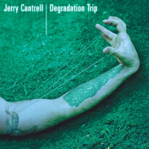 CANTRELL, JERRY - DEGRADATION TRIP