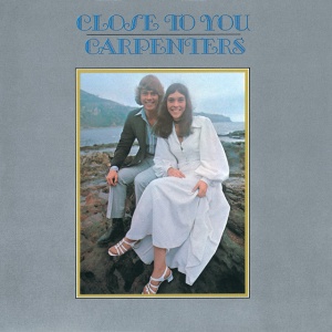 CARPENTERS - CLOSE TO YOU