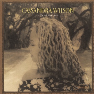Cassandra Wilson - BELLY OF THE SUN (2 x LP)
