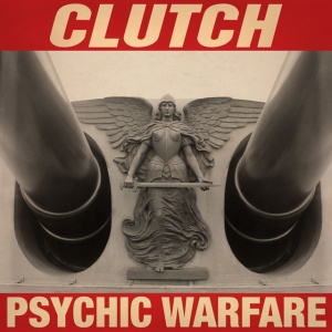 CLUTCH - PSYCHIC WARFARE